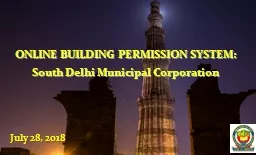 July 28, 2018 ONLINE BUILDING PERMISSION SYSTEM: