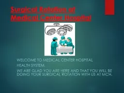 Surgical Rotation at  Medical Center Hospital