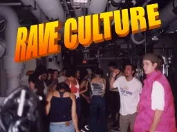 RAVE CULTURE  CLUB DRUGS