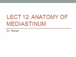 LECT 12: Anatomy of Mediastinum