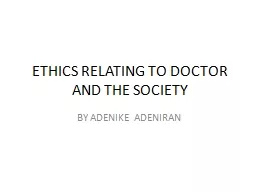 ETHICS RELATING TO DOCTOR AND THE SOCIETY