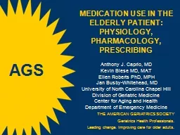 MEDICATION USE IN THE ELDERLY PATIENT: PHYSIOLOGY, PHARMACOLOGY, PRESCRIBING