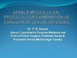 KERALA MEDICO-LEGAL PROTOCOL FOR EXAMINATION OF SURVIVOR OF SEXUAL OFFENCES