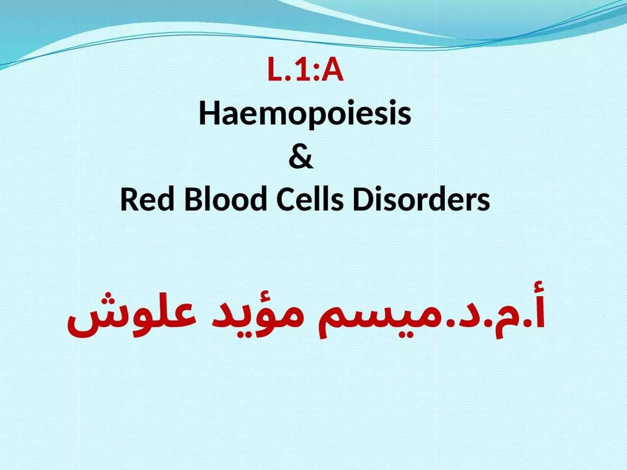 L.1:A Haemopoiesis  &