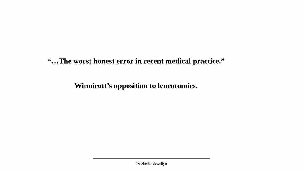 PPT-“…The worst honest error in recent medical practice.”