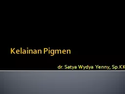 Kelainan Pigmen d r.  Satya