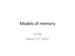 Models of memory CS786 March 10