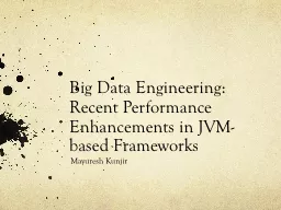 Big Data Engineering: Recent Performance Enhancements in JVM-based Frameworks