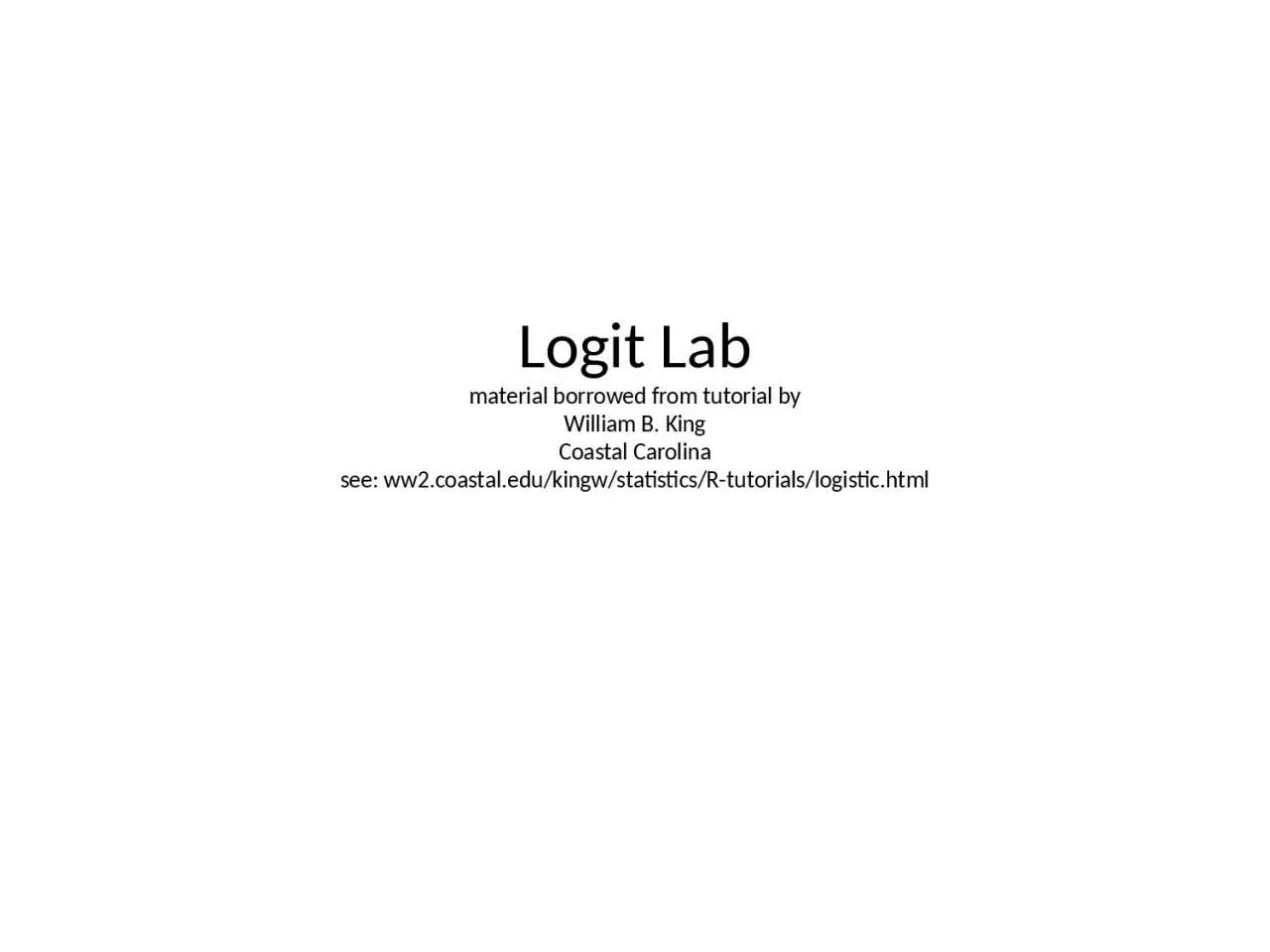 PPT-Logit Lab material borrowed from tutorial by