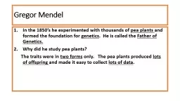 Gregor Mendel In the 1850’s he experimented with thousands of