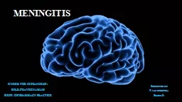 Meningitis  Under the guidance of :