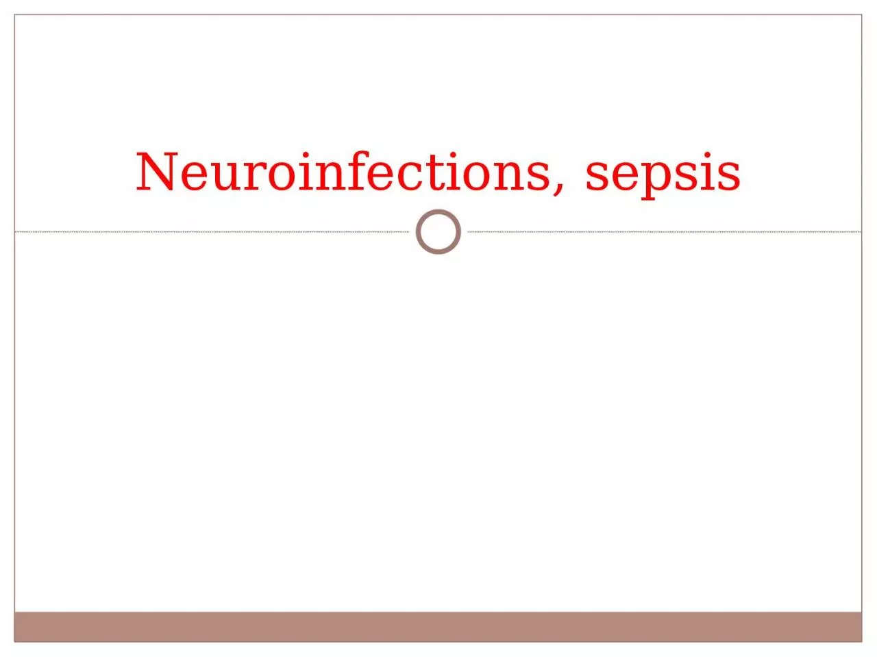 PPT-Neuroinfections , sepsis