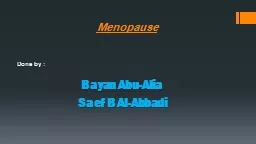 Menopause Done by : Bayan Abu-Alia