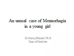 An  unusual  case of  Menorrhagia