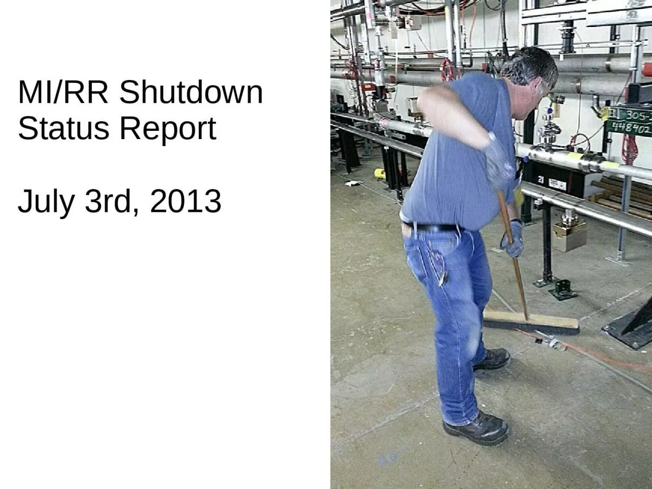 PPT-MI/RR Shutdown Status Report