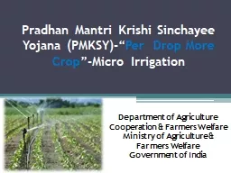 Pradhan Mantri Krishi Sinchayee Yojana (PMKSY)-“