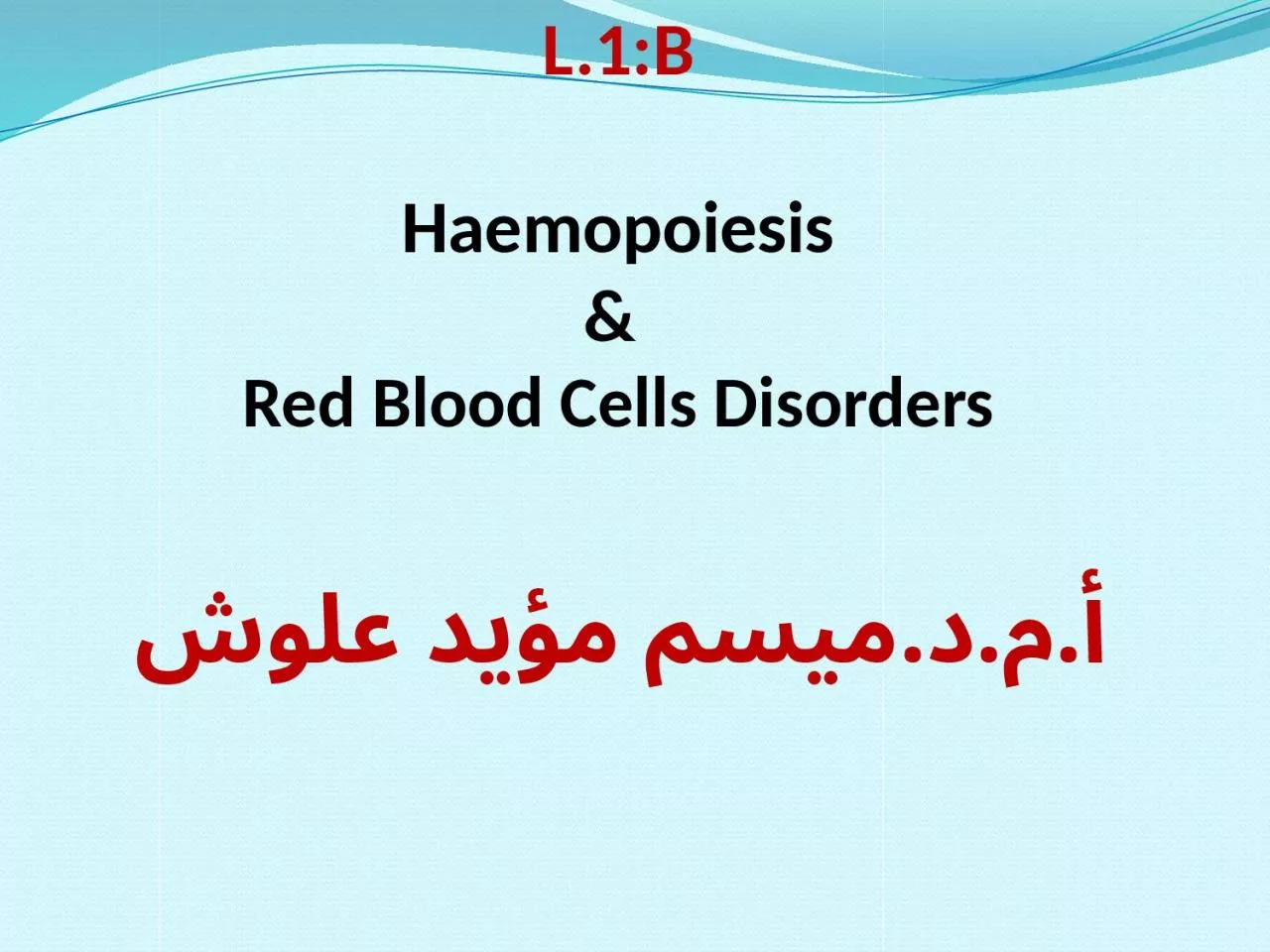 PPT-L.1:B Haemopoiesis &