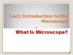 Lec1: Introduction to the Microscope