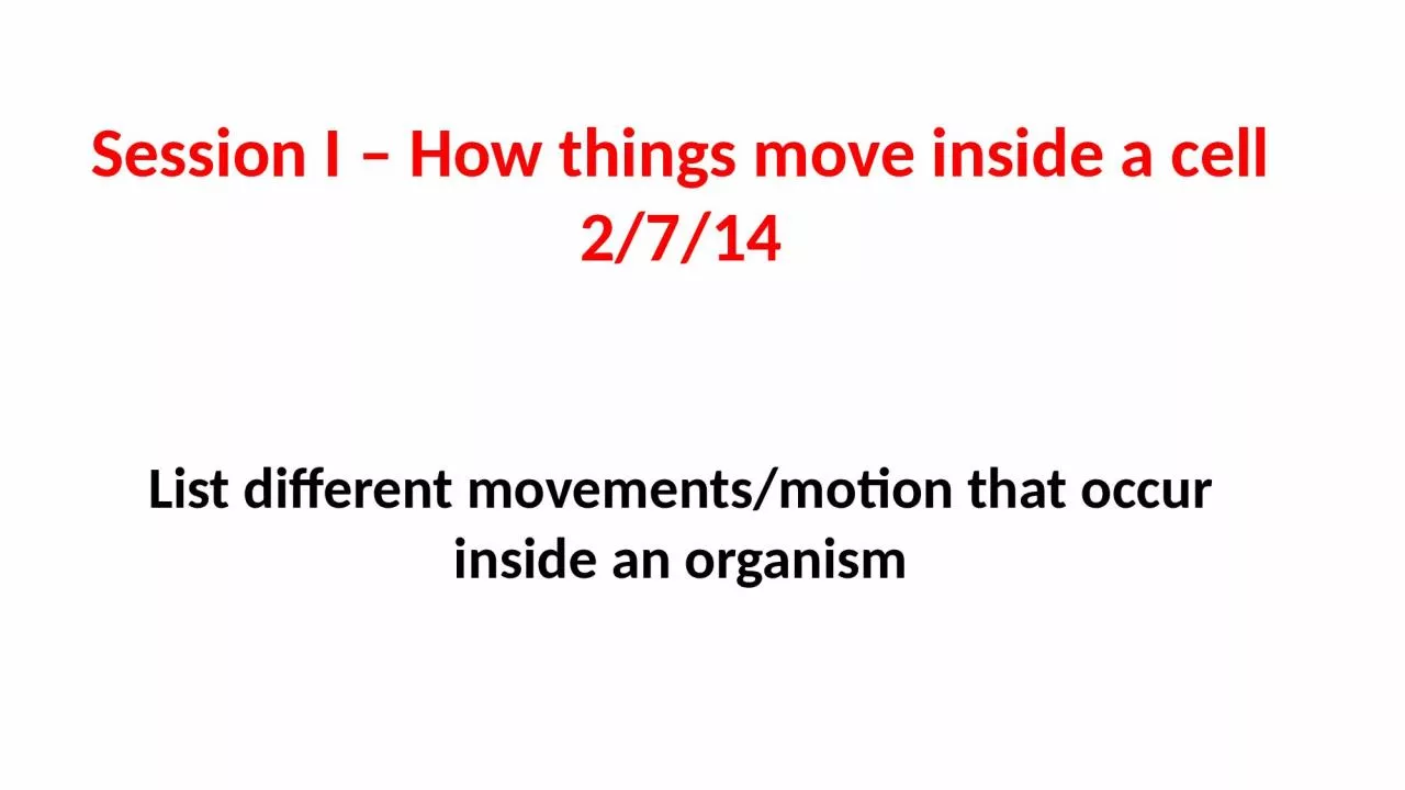 PPT-List different movements/motion that occur inside an organism