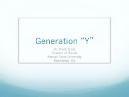 Generation  “ Y ” Dr. Frank Tracz