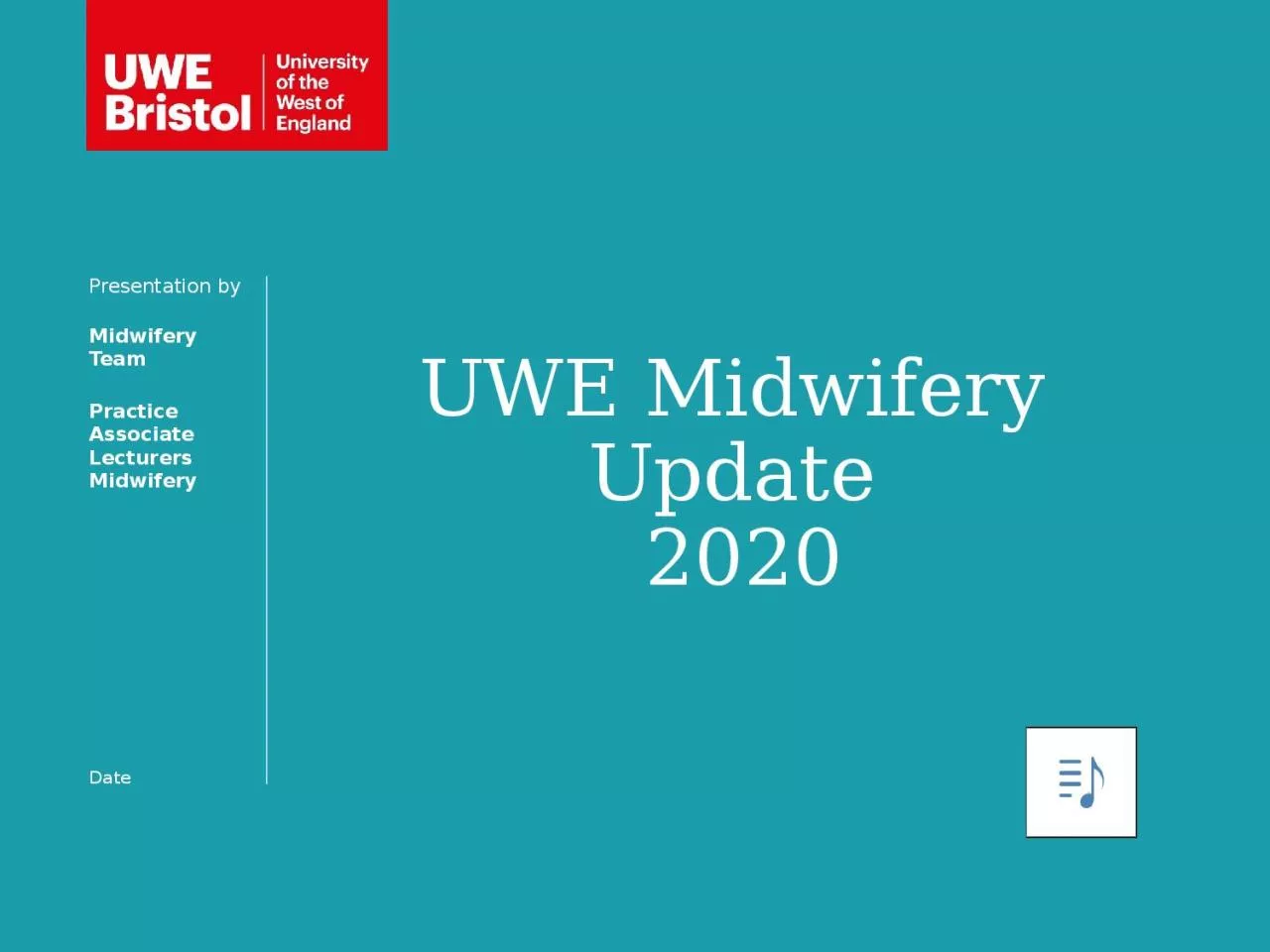 PPT-UWE Midwifery Update 2020