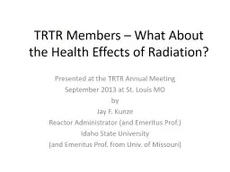 TRTR Members – What About the Health Effects of Radiation?