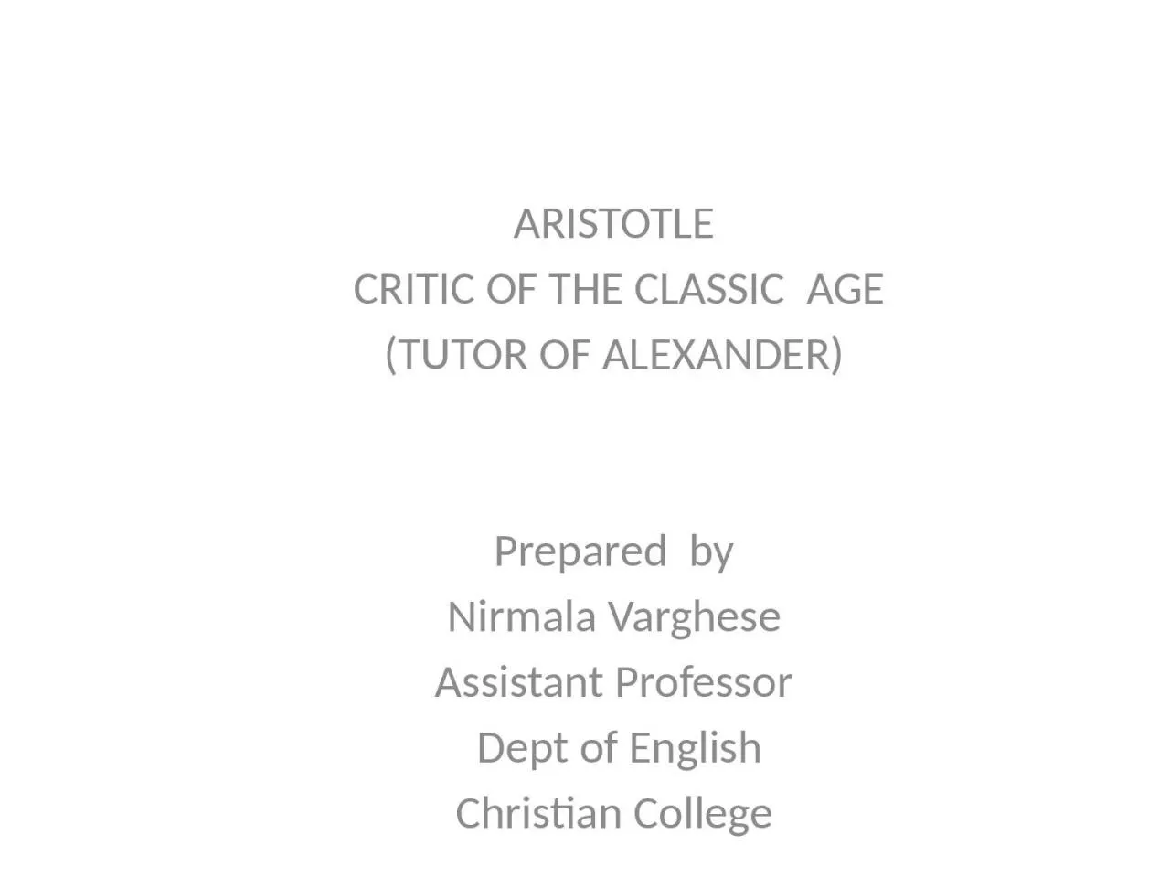 ARISTOTLE   CRITIC OF THE CLASSIC  AGE