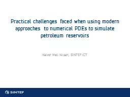 Practical challenges faced when using modern approaches to numerical PDEs to simulate petroleum