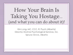 How Your Brain Is Taking You Hostage