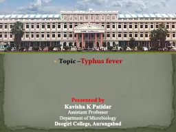 Topic  – Typhus fever Presented by