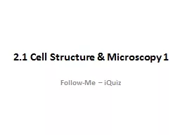 2.1 Cell Structure & Microscopy 1