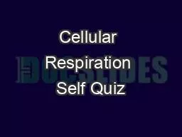 Cellular Respiration Self Quiz