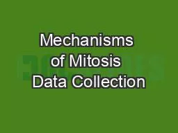 Mechanisms of Mitosis Data Collection