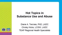 Hot Topics in  Substance Use and Abuse