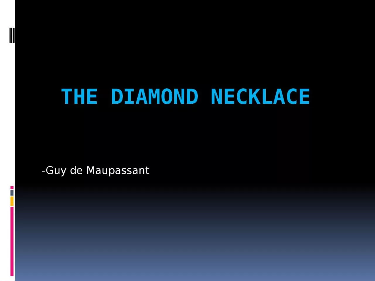 PPT-The Diamond Necklace - Guy de Maupassant