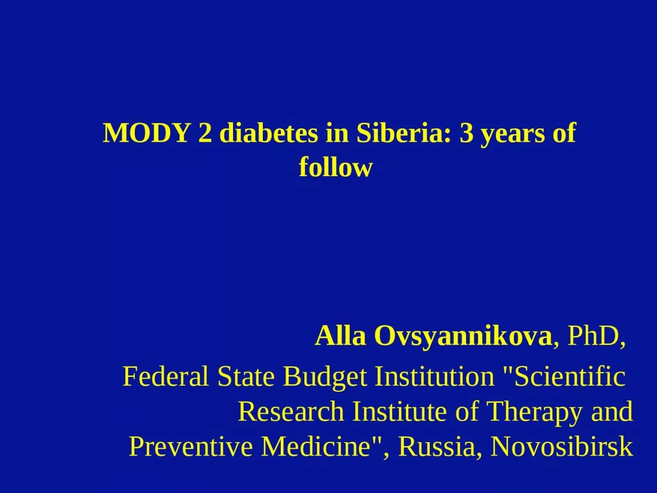 PPT-MODY 2 diabetes in Siberia: 3 years of follow