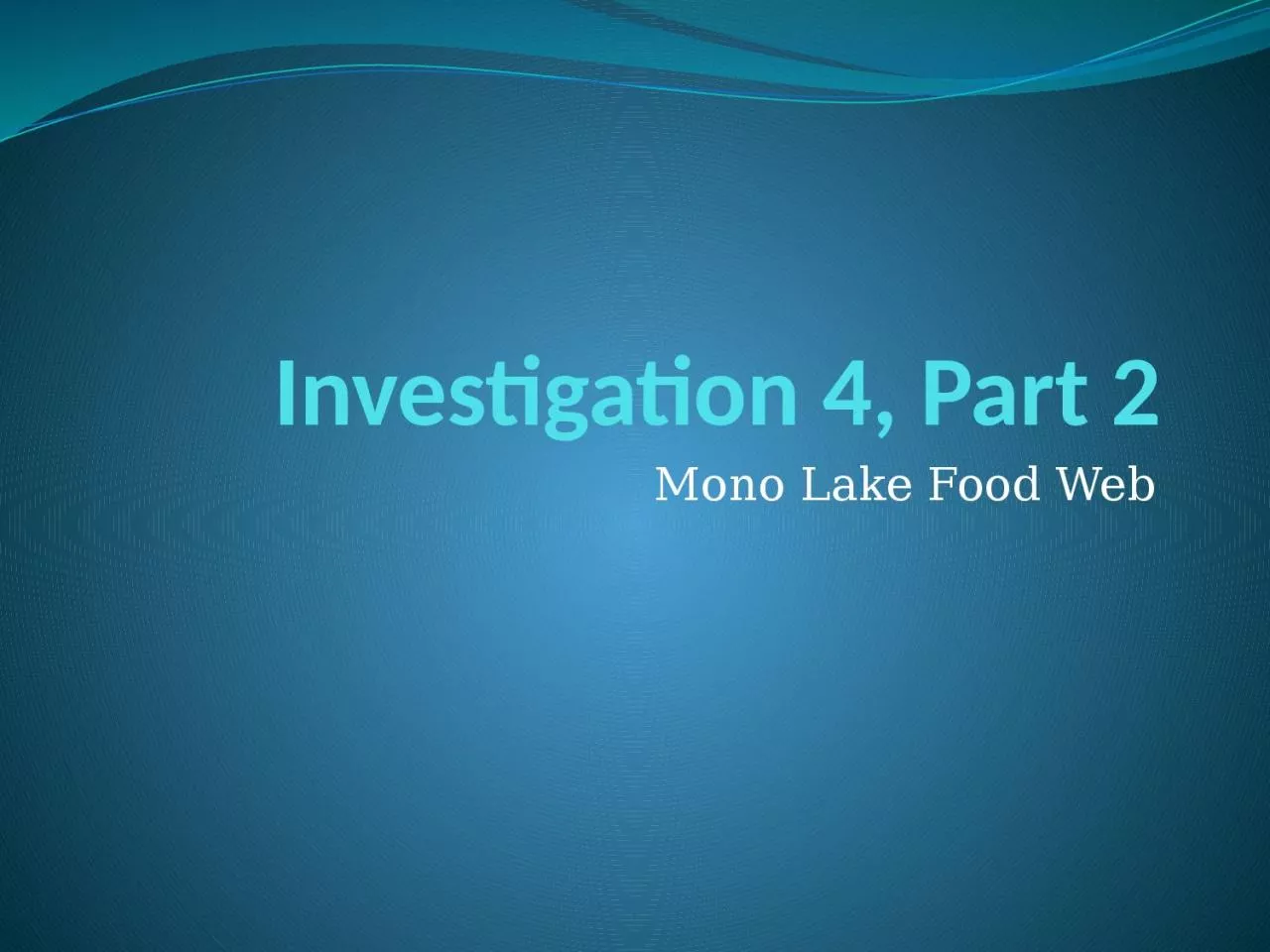 Investigation 4, Part 2 Mono
