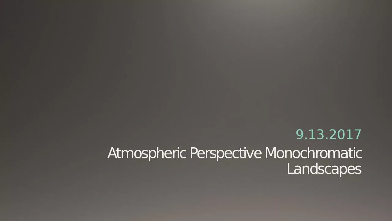 Atmospheric Perspective Monochromatic Landscapes