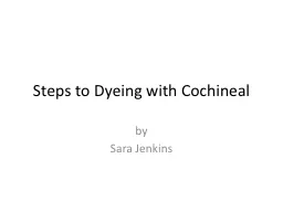 Steps to Dyeing  with Cochineal