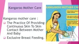 Kangaroo Mother Care Kangaroo mother care :