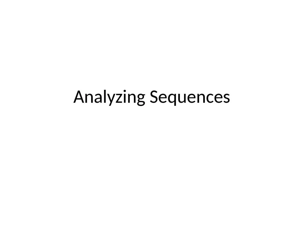 PPT-Analyzing Sequences Sequences: An Evolutionary Perspective