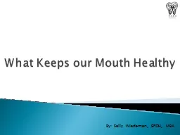 What Keeps our Mouth Healthy