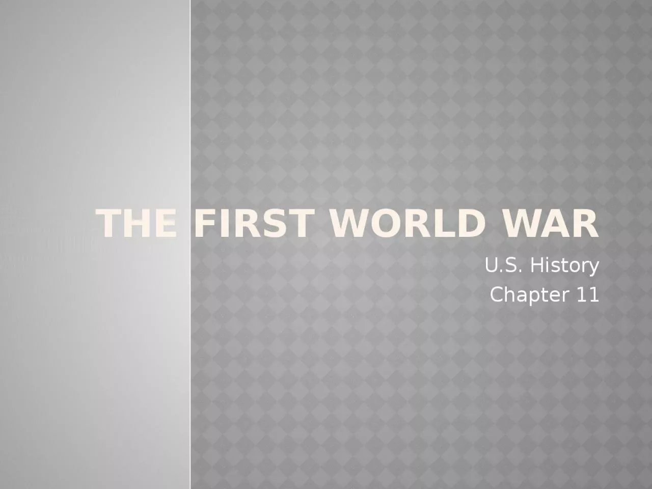 The First World War U.S. History