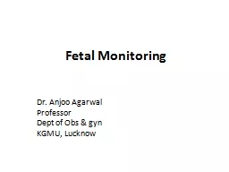 Fetal Monitoring Dr.  Anjoo