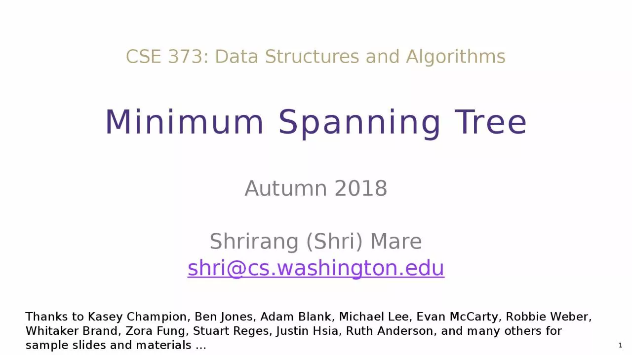 Minimum Spanning Tree CSE 373: Data Structures and Algorithms