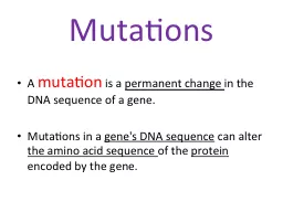 Mutations A  mutation  is a