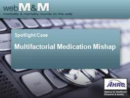 Spotlight Case Multifactorial Medication Mishap