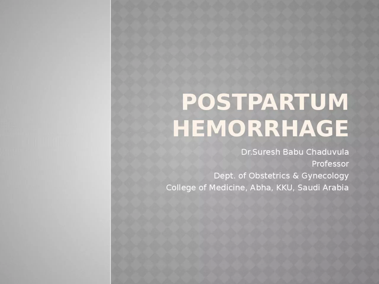 PPT-Postpartum Hemorrhage Dr.Suresh