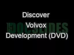 Discover Volvox Development (DVD)