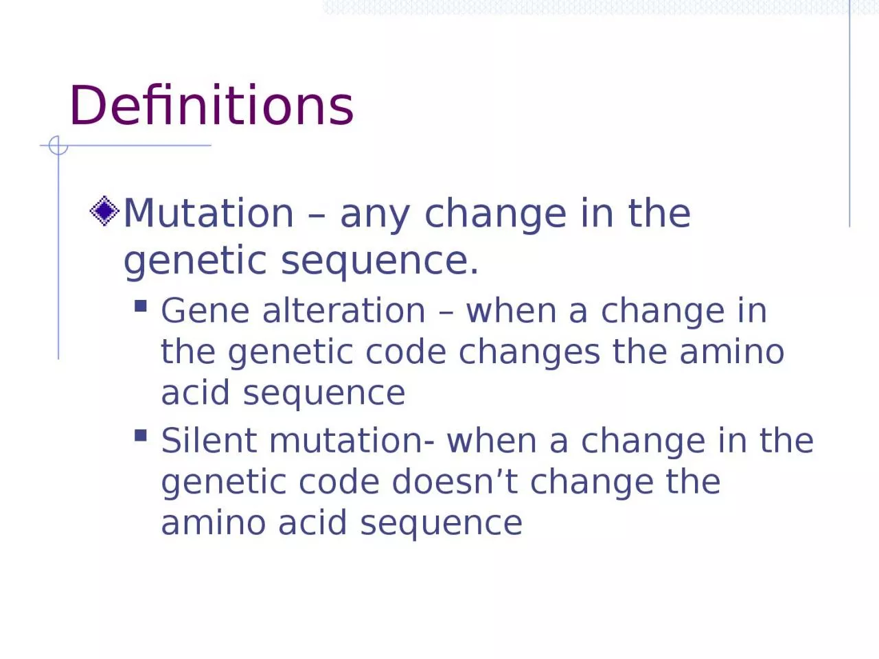 PPT-Definitions Mutation – any change in the genetic sequence.